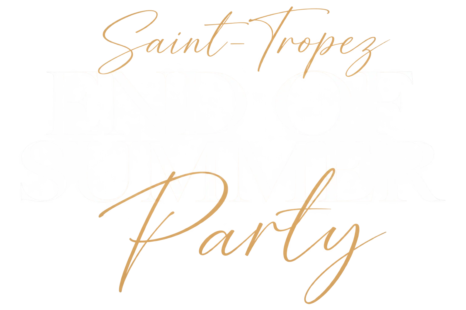 Text that reads: Saint-Tropez End of Summer Party